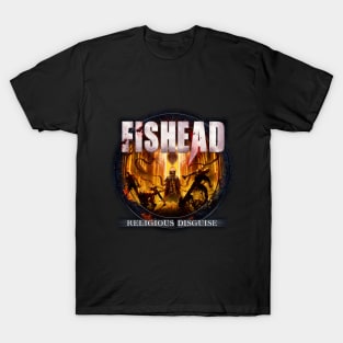 Fishead Official - RELIGIOUS DISGUISE T-Shirt